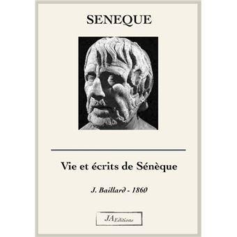 La vie et les ecrits de seneque